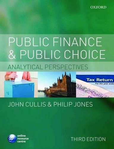 Бумажная книга «Public Finance and Public Choice: Analytical Perspectives», автор Джон Г. Каллис - фото №1