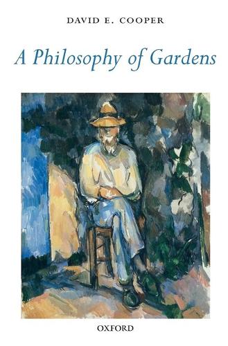 Бумажная книга «A Philosophy of Gardens», автор Дэвид Э. Купер - фото №1