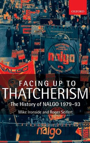 Бумажная книга «Facing Up to Thatcherism: The History of NALGO 1979-93», автор Роджер Сейферт - фото №1