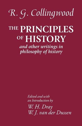 Бумажная книга «The Principles of History: And Other Writings in Philosophy of History», автор Р. Г. Коллингвуд - фото №1