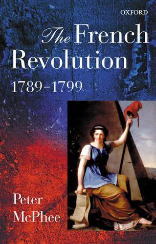 Бумажная книга «The French Revolution, 1789-1799», автор Питер Макфи - фото №1