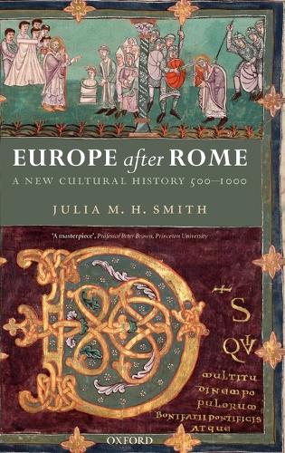 Паперова книга «Europe after Rome: A New Cultural History 500-1000», автор Джулія М. Х. Сміт - фото №1