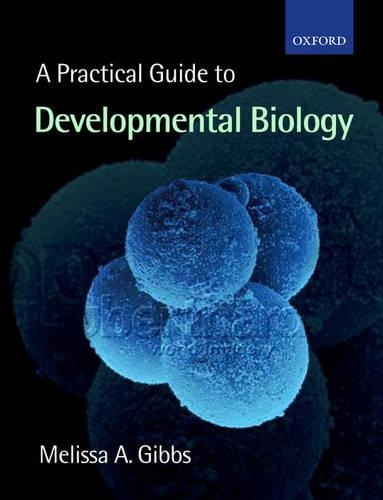 Бумажная книга «A Practical Guide to Developmental Biology», автор Мелисса Энн Гиббс - фото №1