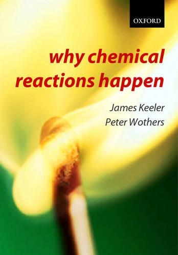 Паперова книга «Why Chemical Reactions Happen», авторів Джеймс Кілер, Пітер Вотерс - фото №1