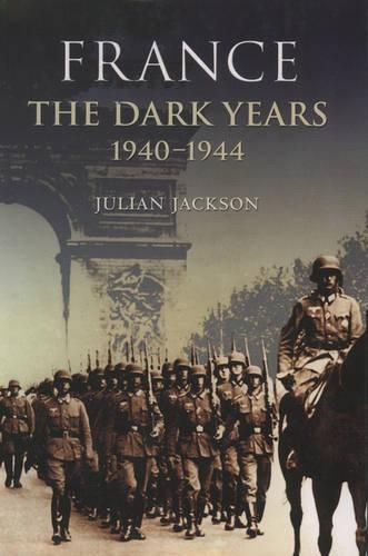 Бумажная книга «France: The Dark Years, 1940-1944», автор Джулиан Джексон - фото №1