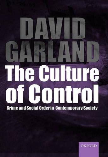 Паперова книга «The Culture of Control: Crime and Social Order in Contemporary Society», автор Девід Гарланд - фото №1