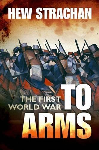 Бумажная книга «The First World War: Volume I: To Arms», автор Хью Страхан - фото №1