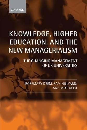 Бумажная книга «Knowledge, Higher Education, and the New Managerialism: The Changing Management of UK Universities», автор Майкл Рид - фото №1