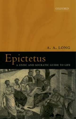 Бумажная книга «Epictetus: A Stoic and Socratic Guide to Life», автор А. А. Лонг - фото №1