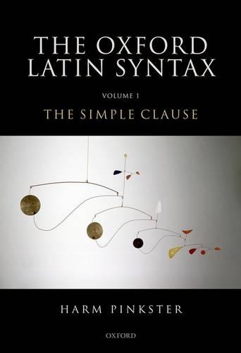 Бумажная книга «Oxford Latin Syntax: Volume 1: The Simple Clause», автор Харм Пинкстер - фото №1