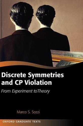Паперова книга «Discrete Symmetries and CP Violation: From Experiment to Theory», автор Марко Соцці - фото №1