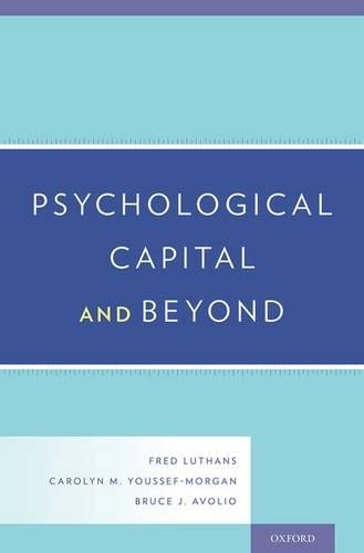 Паперова книга «Psychological Capital and Beyond», авторів Брюс Дж. Аволіо, Керолін М. Юссеф-Морган, Фред Лутанс - фото №1