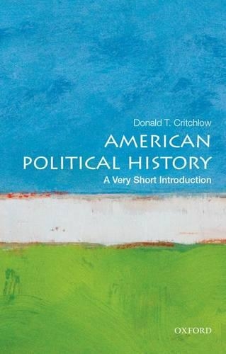 Бумажная книга «American Political History: A Very Short Introduction», автор Дональд Критчлоу - фото №1