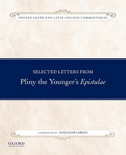 Бумажная книга «Selected Letters from Pliny the Younger's Epistulae: Commentary by Jacqueline Carlon», автор Жаклин Карлон - фото №1
