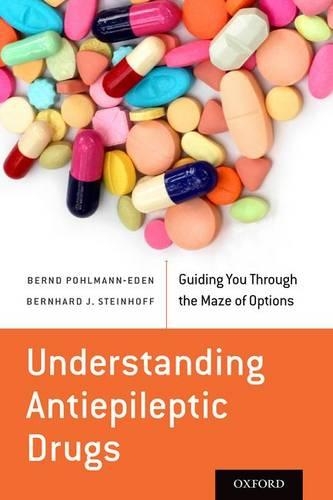 Бумажная книга «Understanding Antiepileptic Drugs: Guiding You Through the Maze of Options», авторов Бернд Польманн-Эден, Бернхард Й. Штайнхофф - фото №1