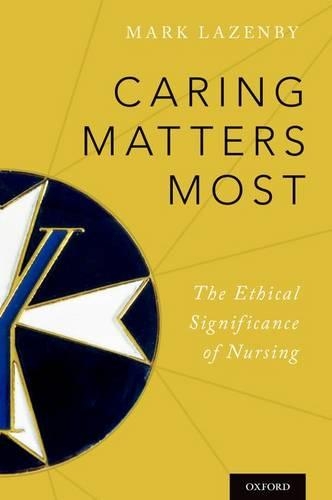 Паперова книга «Caring Matters Most: The Ethical Significance of Nursing», автор Марк Лазенбі - фото №1
