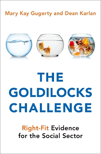 Паперова книга «The Goldilocks Challenge: Right-Fit Evidence for the Social Sector», автор Дін Карлан - фото №1