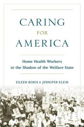 Паперова книга «Caring for America: Home Health Workers in the Shadow of the Welfare State», автор Дженніфер Кляйн - фото №1
