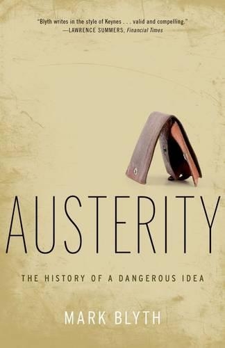 Бумажная книга «Austerity: The History of a Dangerous Idea», автор Марк Блайт - фото №1