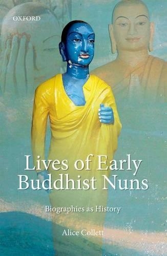 Бумажная книга «Lives of Early Buddhist Nuns: Biographies as History», автор Алиса Коллетт - фото №1