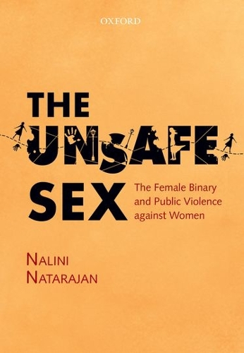 Бумажная книга «The Unsafe Sex: The Female Binary and Public Violence against Women», автор Налини Натараджан - фото №1