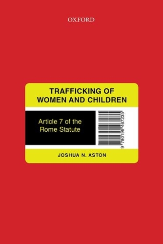 Бумажная книга «Trafficking of Women and Children: Article 7 of the Rome Statute», автор Джошуа Натан Астон - фото №1