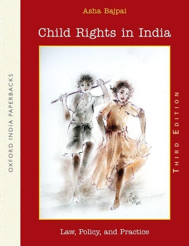 Бумажная книга «Child Rights in India: Law, Policy, and Practice», автор Аша Баджпай - фото №1