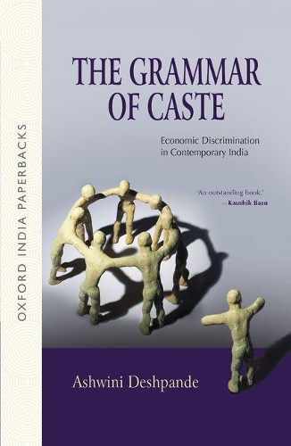 Бумажная книга «The Grammar of Caste: Economic Discrimination in Contemporary India», автор Ашвини Дешпанде - фото №1