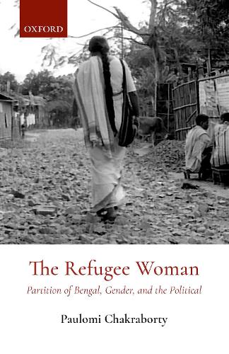 Бумажная книга «The Refugee Woman: Partition of Bengal, Gender, and the Political», автор Пауломи Чакраборти - фото №1