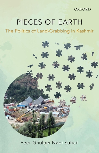 Паперова книга «Pieces of Earth: The Politics of Land-Grabbing in Kashmir», автор Пір Гулам Набі Сухаїл - фото №1