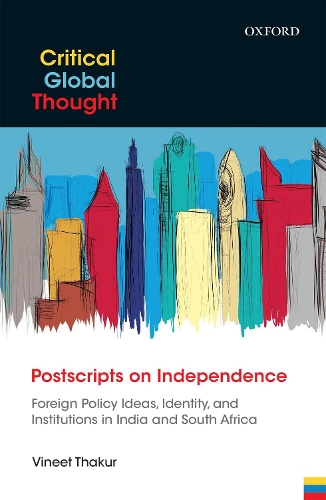 Паперова книга «Postscripts on Independence: Foreign Policy Ideas, Identity, and Institutions in India and South Africa», автор Вініт Тхакур - фото №1