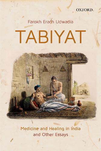 Бумажная книга «Tabiyat: Medicine and Healing in India», автор Фарох Эрах Удвадия - фото №1
