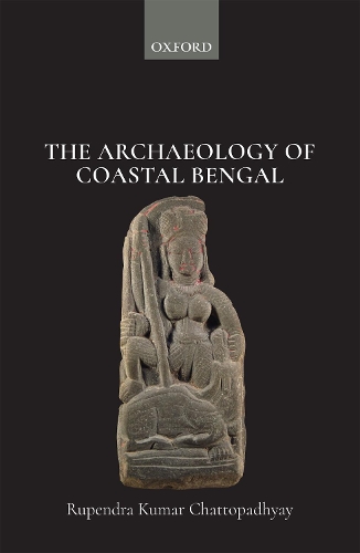 Бумажная книга «The Archaeology of Coastal Bengal», автор Рупендра Кумар Чаттопадхай - фото №1