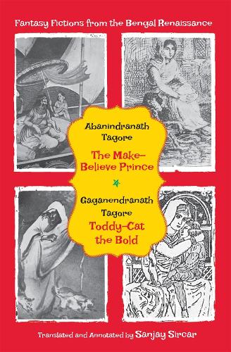 Бумажная книга «Fantasy Fictions from the Bengal Renaissance: The Make-Believe Prince; Toddy-Cat the Bold», авторов Абаниндранат Тагор, Гаганендранат Тагор - фото №1
