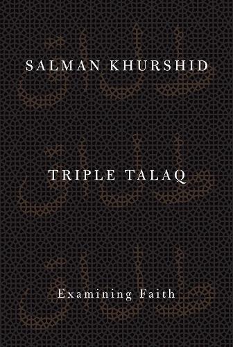 Паперова книга «Triple Talaq: Examining Faith», автор Салман Хрушид - фото №1