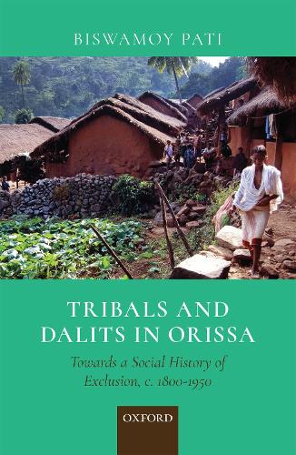 Бумажная книга «Tribals and Dalits in Orissa: Towards a Social History of Exclusion, c. 1800-1950», автор Бисвамой Пати - фото №1
