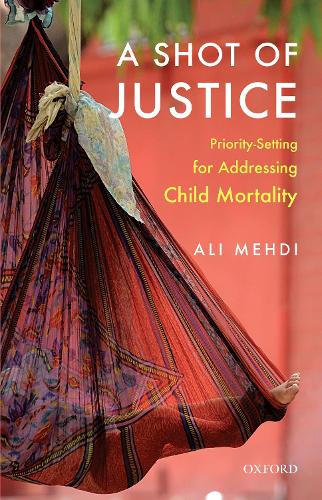Бумажная книга «A Shot of Justice: Priority-Setting for Addressing Child Mortality», автор Али Мехди - фото №1