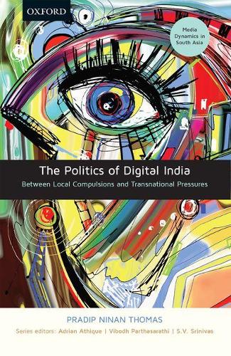Паперова книга «The Politics of Digital India: Between Local Compulsions and Transnational Pressures», автор Прадіп Нінан Томас - фото №1