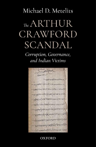 Бумажная книга «The Arthur Crawford Scandal: Corruption, Governance, and Indian Victims», автор Майкл Д. Метелиц - фото №1