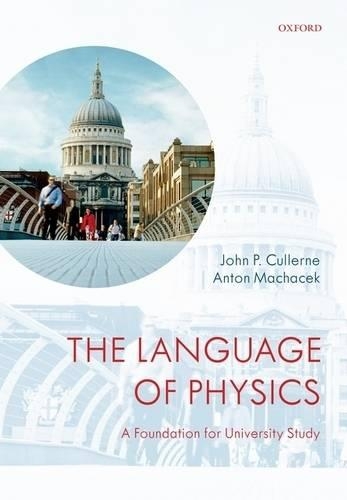 Paper book «The Language of Physics: A Foundation for University Study», authors Anton Machacek, John P. Cullerne - фото №1