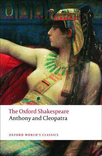 Паперова книга «Anthony and Cleopatra: The Oxford Shakespeare», автор Вільям Шекспір - фото №1