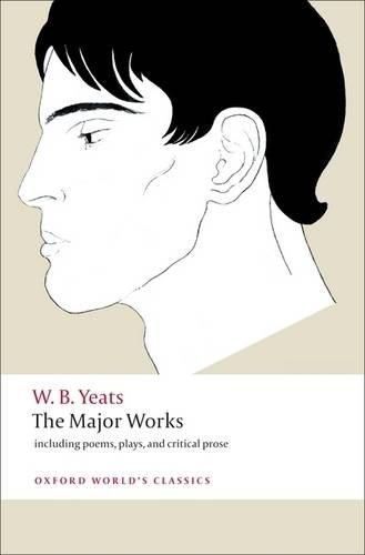 Паперова книга «The Major Works: including poems, plays, and critical prose», автор Уильям Батлер Йейтс - фото №1