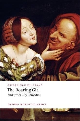 Бумажная книга «The Roaring Girl and Other City Comedies», авторов Бен Джонсон, Томас Деккер - фото №1