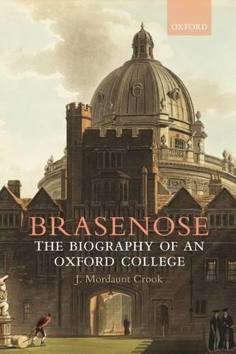 Бумажная книга «Brasenose: The Biography of an Oxford College», автор Дж. Мордаунт Крук - фото №1