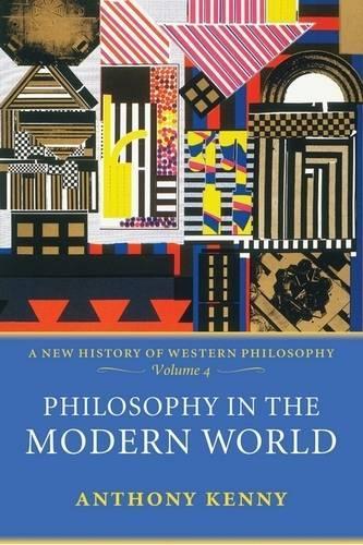 Бумажная книга «Philosophy in the Modern World: A New History of Western Philosophy, Volume 4», автор Энтони Кенни - фото №1