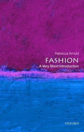 Паперова книга «Fashion: A Very Short Introduction», автор Ребекка Арнольд - фото №1