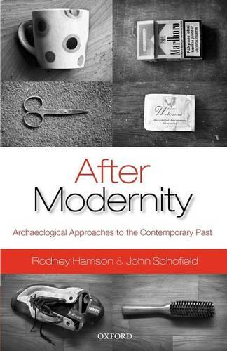 Паперова книга «After Modernity: Archaeological Approaches to the Contemporary Past», авторів Джон Скофілд, Родні Гаррісон - фото №1