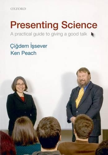 Паперова книга «Presenting Science: A practical guide to giving a good talk», автор Сігдем Іссевер - фото №1