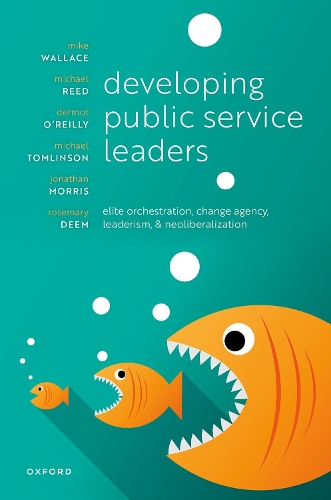 Бумажная книга «Developing Public Service Leaders: Elite orchestration, change agency, leaderism, and neoliberalization», авторов Джонатан Моррис, Майкл Рид, Майкл Томлинсон - фото №1
