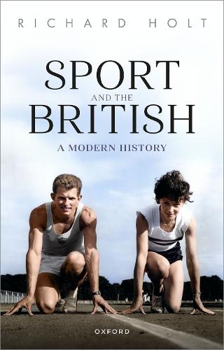 Бумажная книга «Sport and the British: A Modern History», автор Ричард Холт - фото №1